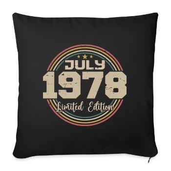 1978 Birthday July 1978 Gift July 1978 - Sofa pillowcase 17,3'' x 17,3'' (45 x 45 cm) - black - Front