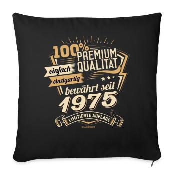 Premium Qualität seit 1975 - Geburtstags Geschenk - Sofakissenbezug 45 x 45 cm - Schwarz - Vorne