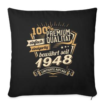 Premium Qualität seit 1948 - Geburtstags Geschenk - Sofakissenbezug 45 x 45 cm - Schwarz - Vorne