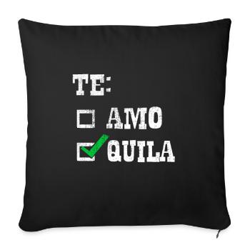 Funny Tequila Te Amo Te Quila Alcohol Drinking - Sofakissenbezug 45 x 45 cm - Schwarz - Vorne