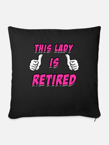 This Lady Is Retired Women Retirement - Sofakissenbezug 45 x 45 cm - Schwarz