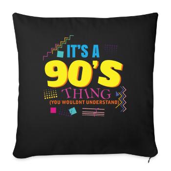 It's 90s THING - Sofa pillowcase 17,3'' x 17,3'' (45 x 45 cm) - black - Front