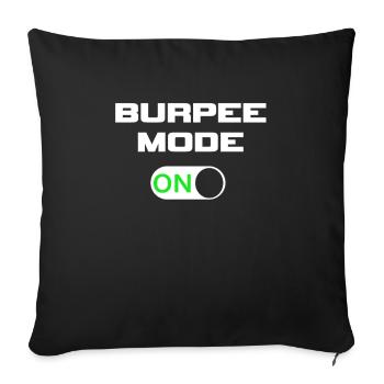 Burpee Mode ON - Sofa pillowcase 17,3'' x 17,3'' (45 x 45 cm) - black - Front