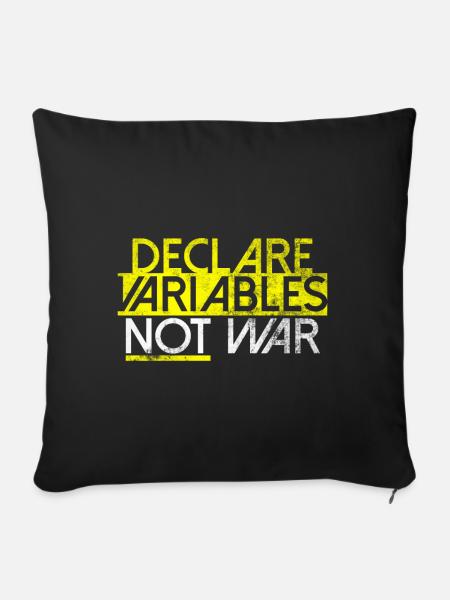 Declare Variables Entwickler Software Nerd - Sofakissenbezug 45 x 45 cm - Schwarz