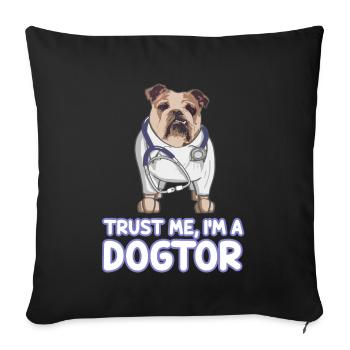 Trust Me I'm A Dogtor Bulldog - Sofa pillowcase 17,3'' x 17,3'' (45 x 45 cm) - black - Front