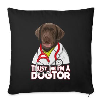 Trust Me I'm A Dogtor Labrador - Sofa pillowcase 17,3'' x 17,3'' (45 x 45 cm) - black - Front