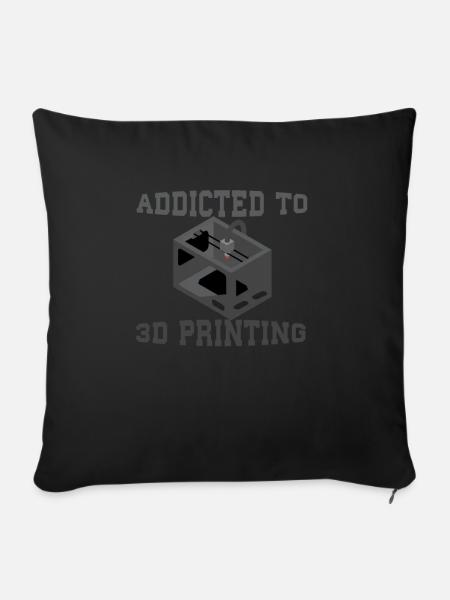 Süchtig nach 3D Druck. Addicted to 3d printing - Sofakissenbezug 45 x 45 cm - Schwarz