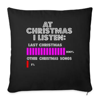 Christmas Song Weihnachten Last Christmas Geschenk - Sofakissenbezug 45 x 45 cm - Schwarz - Vorne