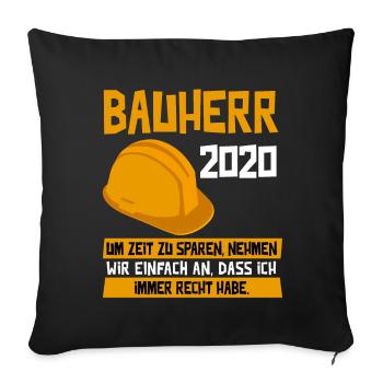 Bauherr 2020 Richtfest Hausbau Rohbau Geschenk - Sofakissenbezug 45 x 45 cm - Schwarz - Vorne