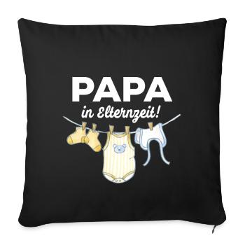 PAPA MACHT DAS schon! GESCHENKIDEE elternzeit - Sofakissenbezug 45 x 45 cm - Schwarz - Vorne