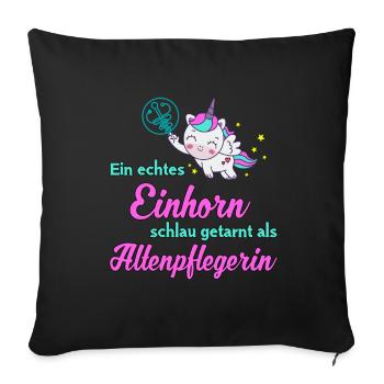 Ein Einhorn schlau getarnt als Altenpflegerin - Sofakissenbezug 45 x 45 cm - Schwarz - Vorne