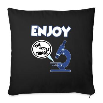 Lustige Mikrobiologie - Enjoy the little things - Sofakissenbezug 45 x 45 cm - Schwarz - Vorne