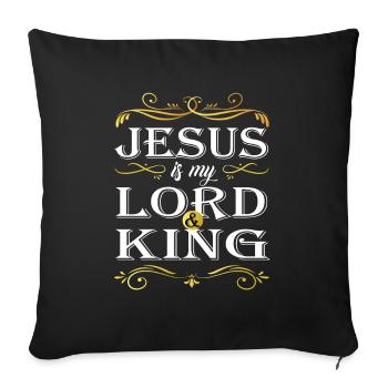 Jesus Christ Christians he is my lord and king - Sofa pillowcase 17,3'' x 17,3'' (45 x 45 cm) - black - Front