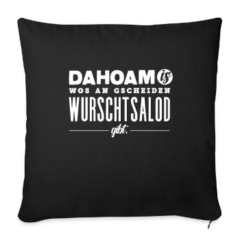 Wurstsalat Bayrisch Dahoam Bayern Wurschtsalat im - Sofakissenbezug 45 x 45 cm - Schwarz - Vorne
