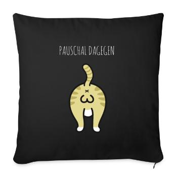 Lustige Katze Kitty Witzige Mietze pauschal dagege - Sofakissenbezug 45 x 45 cm - Schwarz - Vorne