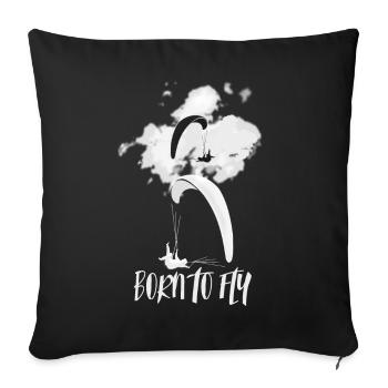 Paraglider born to fly - Sofa pillowcase 17,3'' x 17,3'' (45 x 45 cm) - black - Front