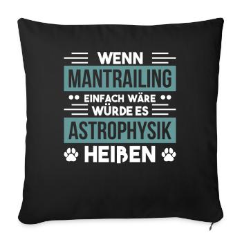 Hundesport Hund Mantrailer Rettungshund - Sofakissenbezug 45 x 45 cm - Schwarz - Vorne