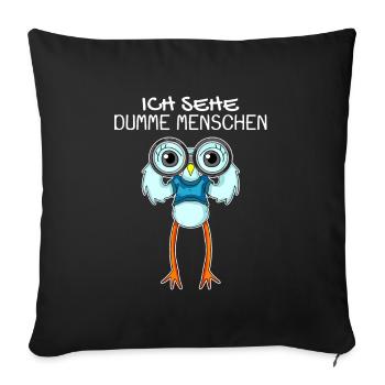 Ich sehe dumme Menschen - Möwe Kapitän Geschenk - Sofakissenbezug 45 x 45 cm - Schwarz - Vorne