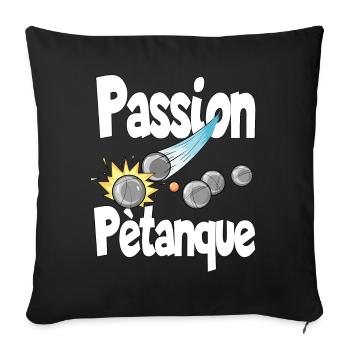 Pétanque passion pour un joueur de pétanque - Housse de coussin décorative 45 x 45 cm - noir - Devant