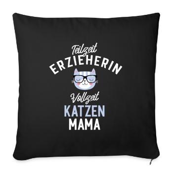 Teilzeit Erzieherin Vollzeit Katzenmama - Sofakissenbezug 45 x 45 cm - Schwarz - Vorne