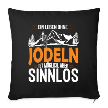 Jodelmusik Jodler Jodeln - Sofakissenbezug 45 x 45 cm - Schwarz - Vorne