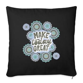 Saying, Positive Saying, Motivational Saying - Sofa pillowcase 17,3'' x 17,3'' (45 x 45 cm) - black - Front