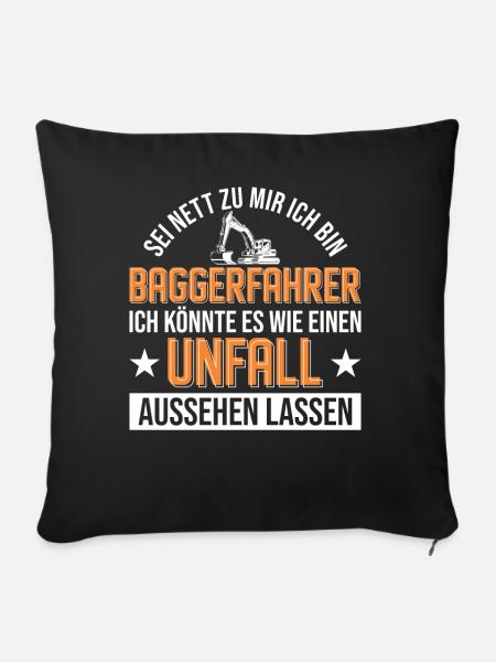 Baggerfahrer Unfall Bagger Geschenk - Sofakissenbezug 45 x 45 cm - Schwarz
