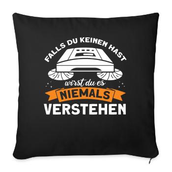 Putzkraft Hausfrau Saugroboter Geschenk - Sofakissenbezug 45 x 45 cm - Schwarz - Vorne
