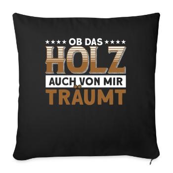Drechsler Holzwerker Drechseln Geschenk - Sofakissenbezug 45 x 45 cm - Schwarz - Vorne