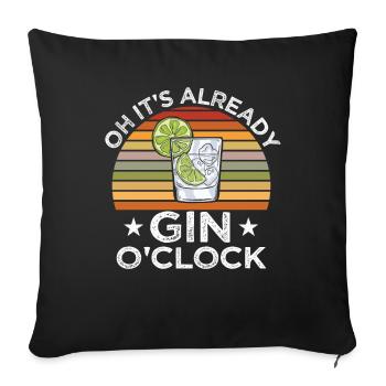 Funny Gin Lover Tonic Sayings Gift - Sofa pillowcase 17,3'' x 17,3'' (45 x 45 cm) - black - Front