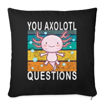 Axolotl. You Axolotl Questions. Drôle d’Axolotl - Housse de coussin décorative 45 x 45 cm - noir - Devant