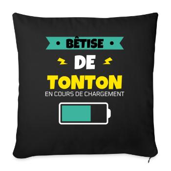 tonton bêtise cadeau noel humour famille - Housse de coussin décorative 45 x 45 cm - noir - Devant