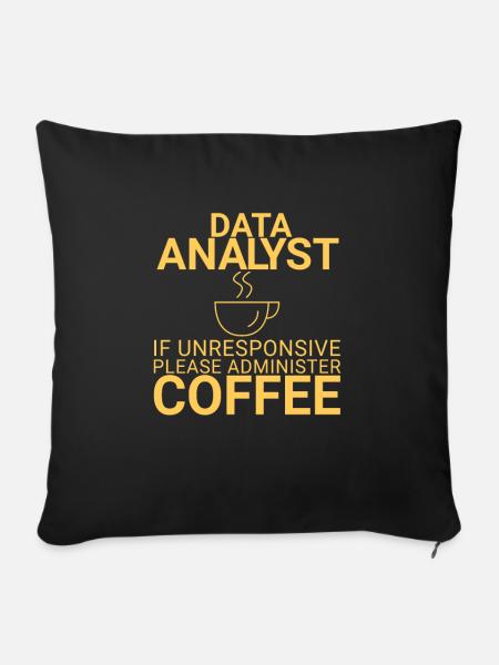 "Data Analyst Coffee | Data Scientist" - Sofakissenbezug 45 x 45 cm - Schwarz