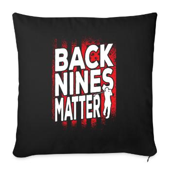 Back Nines Matter Your Hole ist my Goal Golf - Sofakissenbezug 45 x 45 cm - Schwarz - Vorne