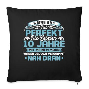 Ehepaar 10. Hochzeitstag Rosenhochzeit Geschenk - Sofakissenbezug 45 x 45 cm - Schwarz - Vorne