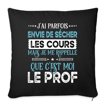 Idée cadeau enseignant, humour éducation scolaire - Housse de coussin décorative 45 x 45 cm - noir - Devant