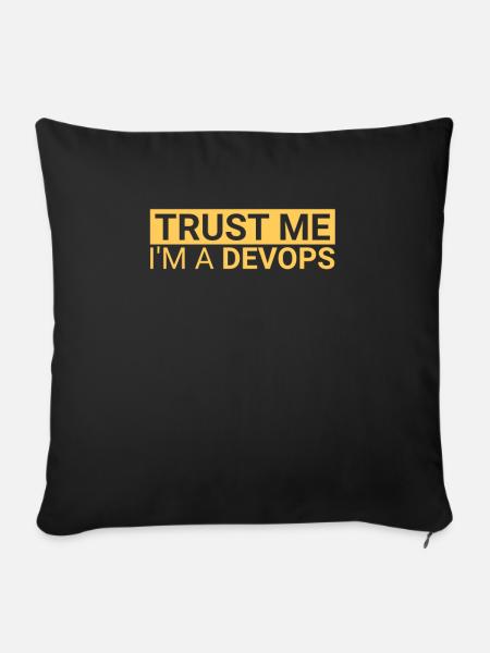 "DevOps Trust | Softwareentwicklung" - Sofakissenbezug 45 x 45 cm - Schwarz