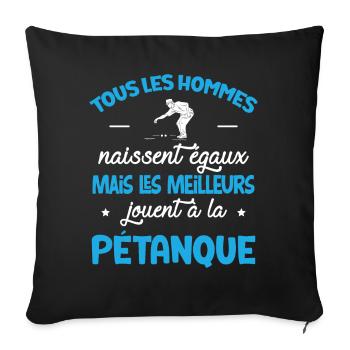 Pétanque idée cadeau bouliste humour sport hobby - Housse de coussin décorative 45 x 45 cm - noir - Devant