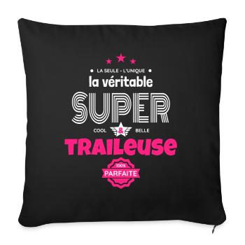 super traileuse 100% parfaite t-shirt humour - Housse de coussin décorative 45 x 45 cm - noir - Devant