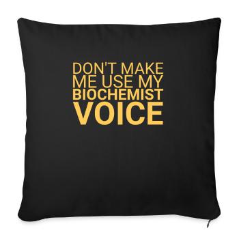 "Biochemist Voice | Biochemistry" - Sofa pillowcase 17,3'' x 17,3'' (45 x 45 cm) - black - Front
