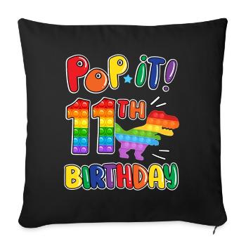 Pop It Dinosaur Happy 11th Dino Birthday - Sofa pillowcase 17,3'' x 17,3'' (45 x 45 cm) - black - Front