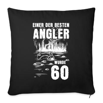 Einer Der Besten Angler Wurde 60 60. Geburtstag - Sofakissenbezug 45 x 45 cm - Schwarz - Vorne