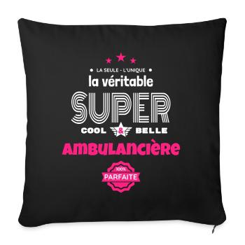 super ambulancière 100% parfaite t-shirt humour - Housse de coussin décorative 45 x 45 cm - noir - Devant