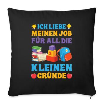Ich Liebe Meinen Job Für All Die Kleinen Gründe - Sofakissenbezug 45 x 45 cm - Schwarz - Vorne