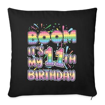 Boom It's My 11th Birthday Popper Number Pop It - Sofa pillowcase 17,3'' x 17,3'' (45 x 45 cm) - black - Front