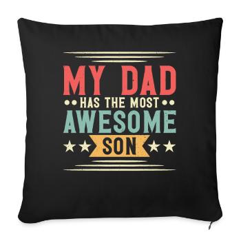 My father has the most amazing son Father's Day - Sofa pillowcase 17,3'' x 17,3'' (45 x 45 cm) - black - Front