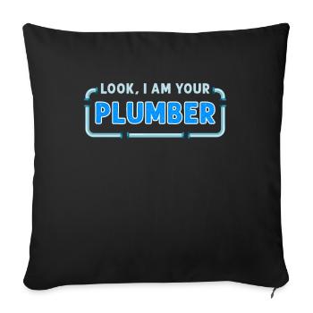Look I Am Your Plumber - Sofa pillowcase 17,3'' x 17,3'' (45 x 45 cm) - black - Front