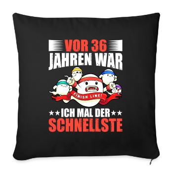 36 Jahren War Ich Der Schnellste Geburtstag - Sofakissenbezug 45 x 45 cm - Schwarz - Vorne