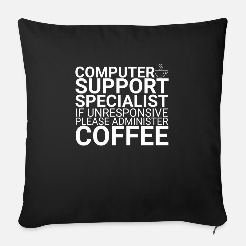 "Computer Support Specialist Coffee | IT-Support" - Sofakissenbezug 45 x 45 cm - Schwarz