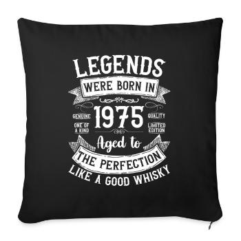 Legends, Born 1975, Aged Like Good Whisky - Sofa pillowcase 17,3'' x 17,3'' (45 x 45 cm) - black - Front